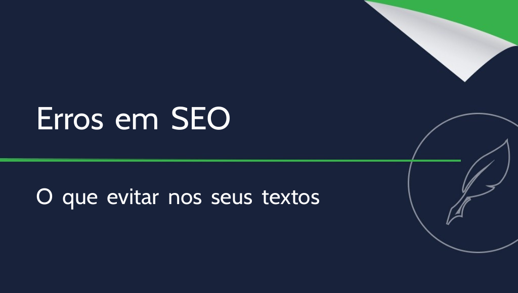 Os erros mais comuns em textos SEO que deve evitar