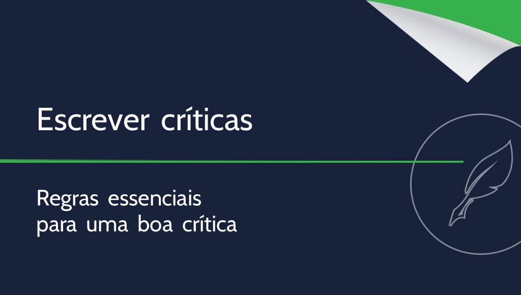 Como escrever uma crítica? As regras mais importantes