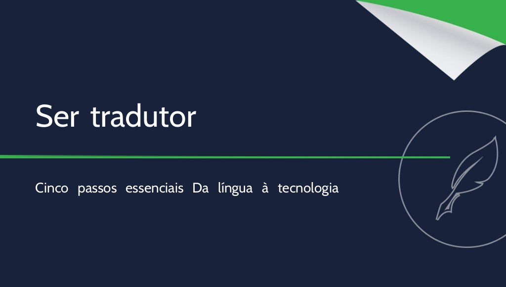 Como tornar-se tradutor? 5 passos para exercer a profissão