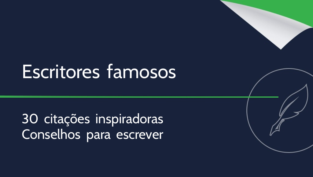 Conselhos de escritores famosos — 30 citações